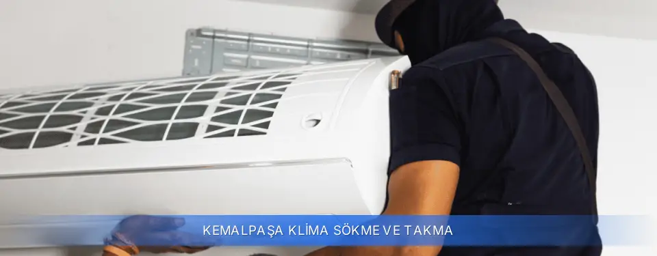 Kemalpaşa İlçemi Klima Sökme ve Takma
